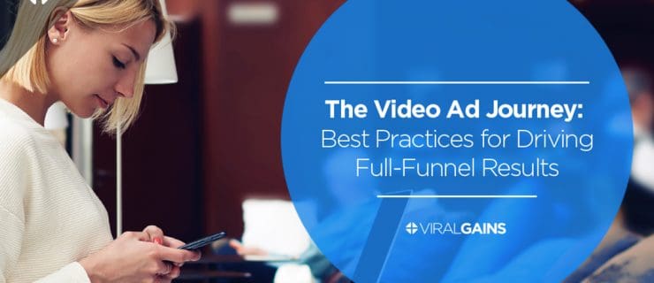 The Video Ad Journey: Best Practices for Driving Full-Funnel Results Image